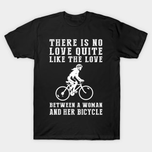 Pedal Power: Celebrate the Unbreakable Bond Between a Woman and Her Cycling! T-Shirt